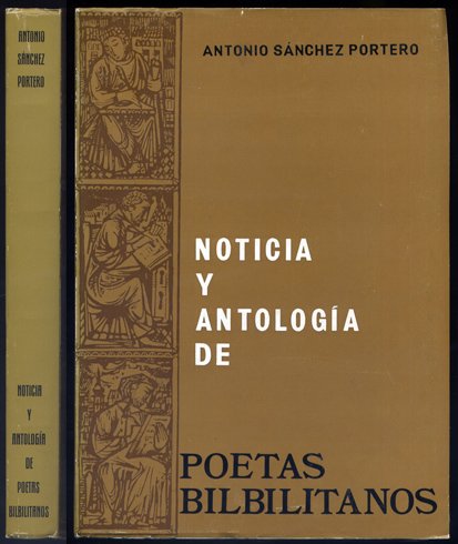 Noticia y Antología de Poetas Bilbilitanos. Selección y notas de. …