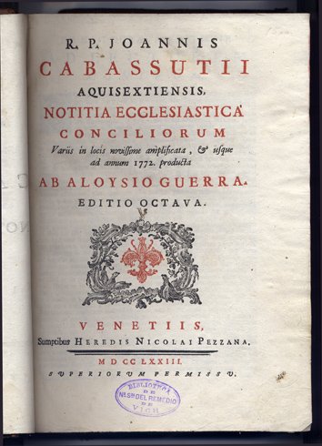 Notitia Ecclesiastica Conciliorum. Variis in locis novissime amplificata atque usque …