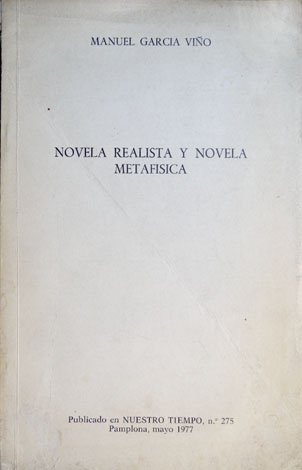 Novela realista y novela metafísica.