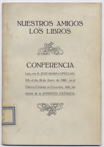 Nuestros amigos los libros. Conferencia en el Círculo Católico de …
