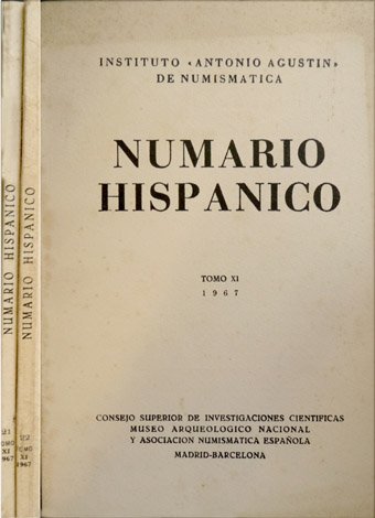 Numario Hispánico. Revista semestral del Instituto Antonio Agustín de Numismática. …