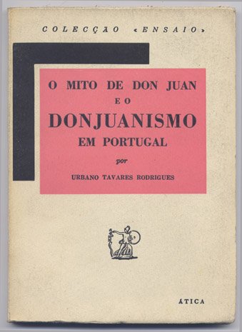 O mito de Don Juan e o Donjuanismo en Portugal.