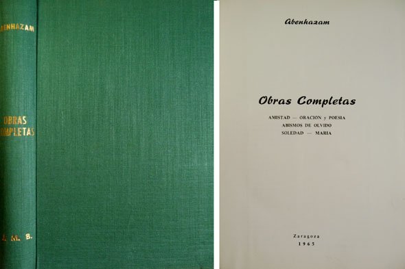 Obras completas. [Amistad.- Oración y poesía.- Abismos de olvido.- Soledad.- …
