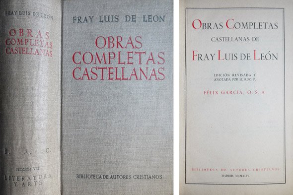 Obras Completas Castellanas de Fray Luis de León. Edición revisada …