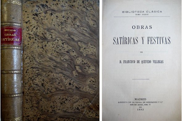 Obras Satíricas y Festivas de Don Francisco de Quevedo Villegas. …