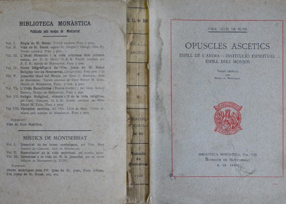 Opuscles Ascètics. [Espill de l'Ànima. Institució Espiritual. Espill dels Monjos]. …