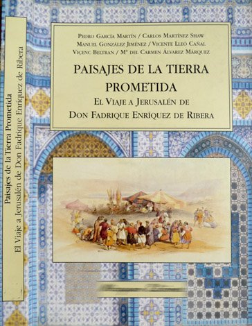 Paisajes de la Tierra Prometida. El Viaje a Jerusalén de …