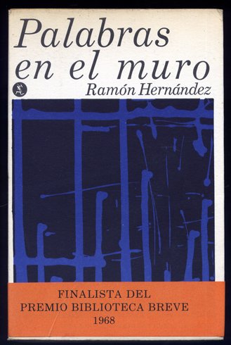 Palabras en el muro. Novela.