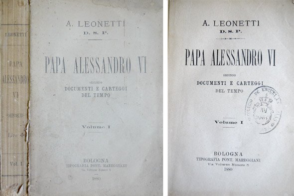 Papa Alessandro VI secondo documenti e cartegi del tempo. Volume …