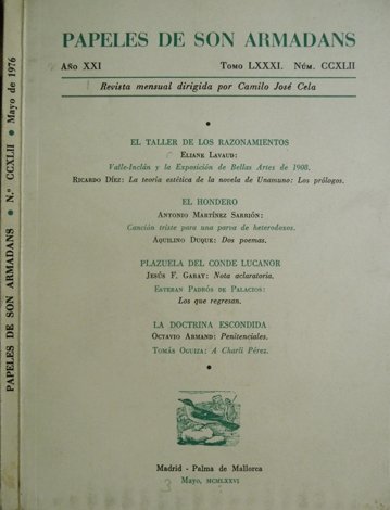 Papeles de Son Armadans. Revista mensual dirigida por Camilo José Cela. Año XXI. Mayo, 1976.(Eliane Lavaud: Valle - Inclán y la Exposición de Bellas Artes de 1908; Ricardo Diez: La teoría estética de la novela de Unamuno; Antonio Martinez Sarrión: Cancion triste para una parva de heterodoxos; Aquilino Duque: Dos poemas, y otros textos).