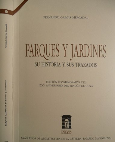 Parques y Jardines. Su historia y sus trazados. Edición conmemorativa …