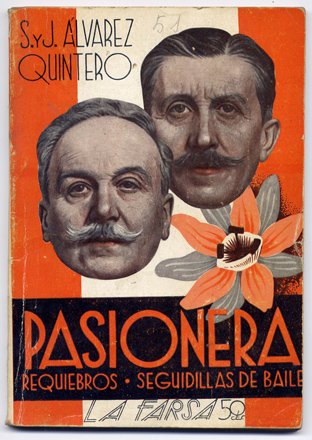 Pasionera. Comedia en dos actos. Requiebros. Monólogo. Seguidillas de baile. …