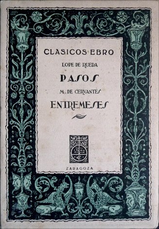 Pasos. (y) Entremeses. Edición, estudio y notas de José Manuel …