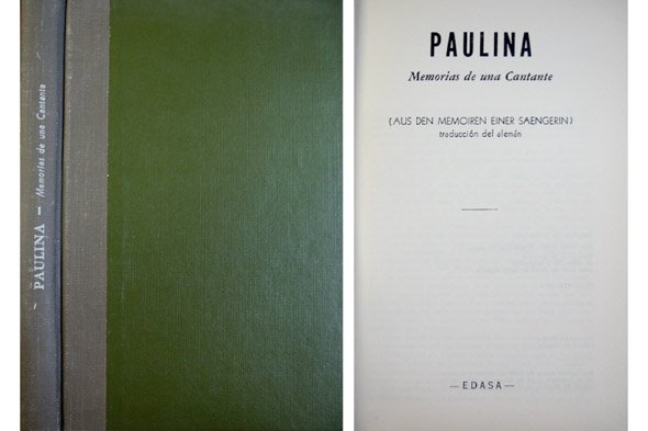 Paulina. Memorias de una Cantante. (Aus den Memorien einer Saengerin). …