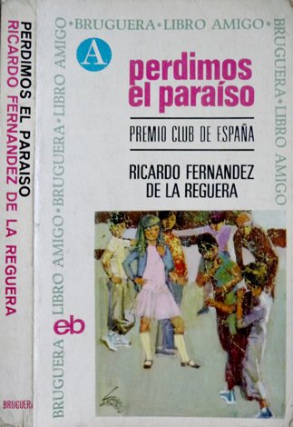Perdimos el paraíso. Novela.