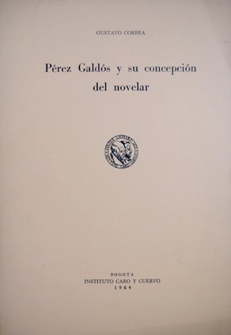 Pérez Galdós y su concepción del novelar.