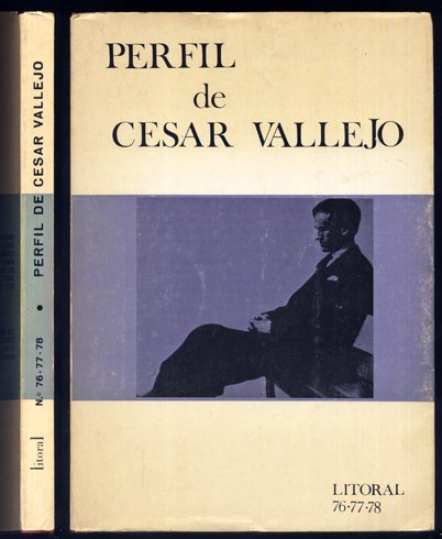 Perfil de César Vallejo. Litoral. Revista de la Poesía y el Pensamiento, números 76-77-78. Textos de Juan Larrea, César Vallejo, José Bergamín, Félix Grande, Concha Melendez, Ciro Alegría, Pablo Neruda, y otros.