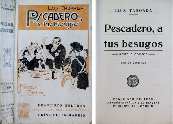 Pescadero, a tus besugos. Novela cómica. Edición definitiva.