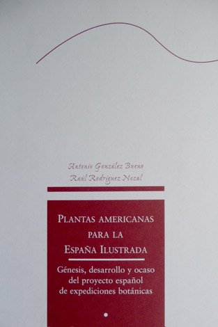 Plantas americanas para la España Ilustrada. Génesis, desarrollo y ocaso … | Immagine principale