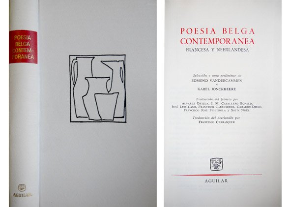Poesía Belga Contemporanea, Francesa y Neerlandesa. Traducciónes del francés por …