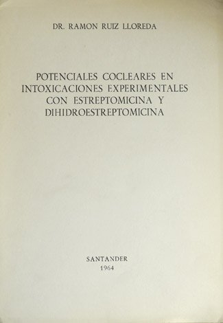 Potenciales cocleares en intoxicaciones experimentales con estreptomicina y dihidroestreptomicina.