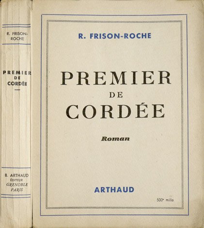 Premier de cordée. Roman.