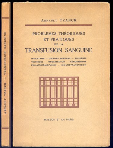 Problèmes théoriques et pratiques de la Transfusion Sanguine.