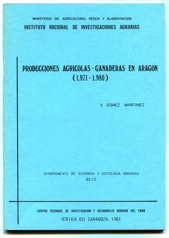 Producciones agrícolas - ganaderas en Aragón (1971 - 1980).