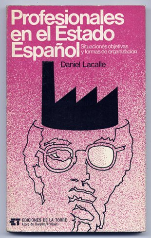Profesionales en el Estado Español. Situaciones objetivas y formas de …