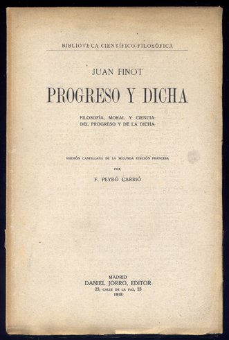 Progreso y dicha. Filosofía, moral y ciencia del progreso y …