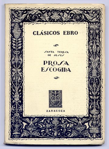 Prosa escogida. Selección, estudio y notas por Ángel González Palencia.