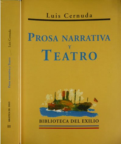 Prosa narrativa y Teatro. Edición de Juan Lamillar.