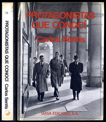Protagonistas que conocí. Prólogo de Manuel Ibáñez Escofet.