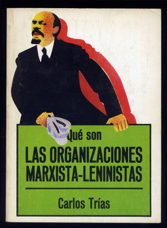 Qué son las organizaciones marxista - leninistas.