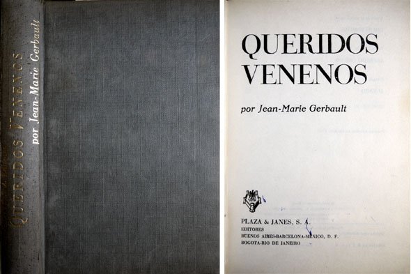 Queridos venenos. Novela. Traducción de Alfredo Crespo.