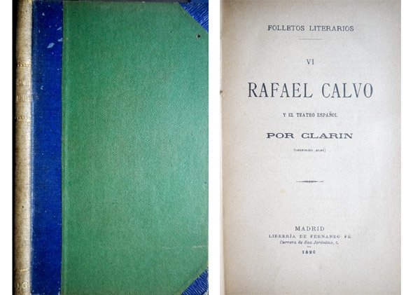 Rafael Calvo [Rafael Calvo Revilla, 1842-1888] y el teatro español. …