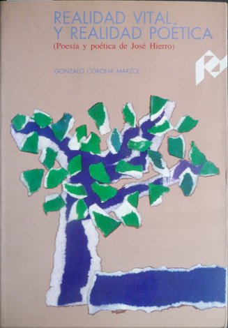 Realidad vital y realidad poética. Poesia y poética de José …