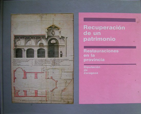 Recuperación de un patrimonio. Restauraciones en la provincia de Zaragoza.