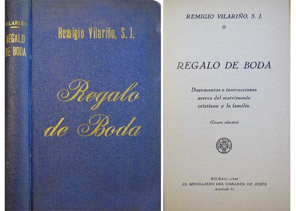 Regalo de Boda. Documentos e instrucciones acerca del matrimonio cristiano …
