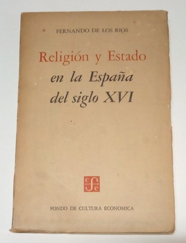 Religión y Estado en la España del Siglo XVI. Prólogo …