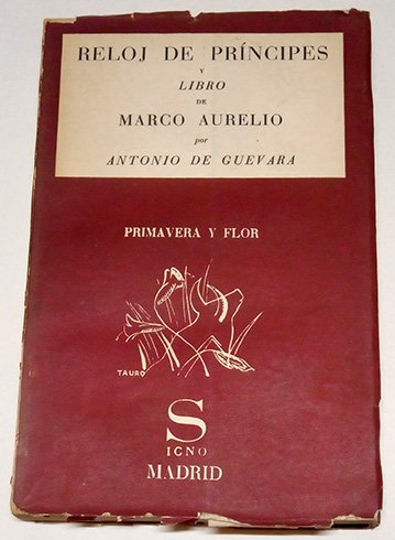 Reloj de Príncipes y Libro de Marco Aurelio. Edición, prólogo …