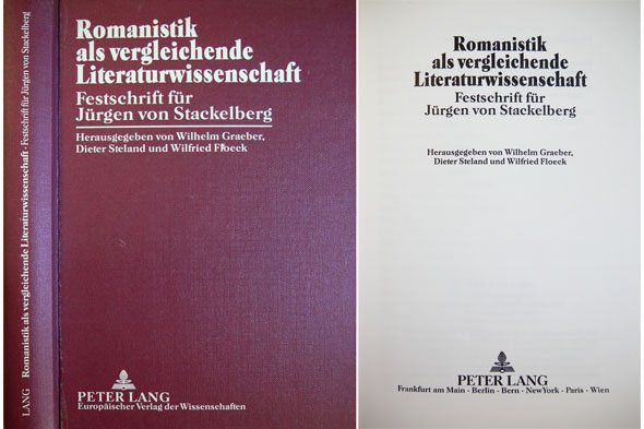Romanistik als vergleichende Literaturwissenschaft. Festschrift für Jürgen von Stackelberg. Herausgegeben …