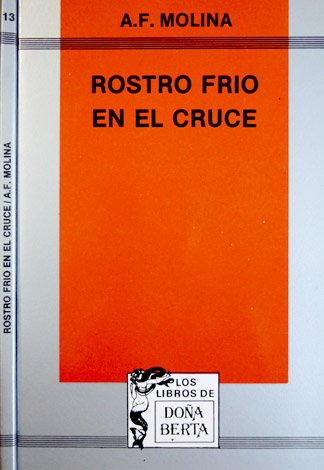 Rostro frío en el cruce. Prólogo de Andrés Rubio.