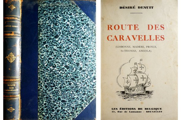 Route des Caravelles. [Lisbonne, Madère, Prince, St. Thomas, Angola].