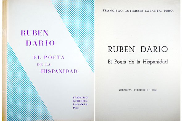 Rubén Darío. El Poeta de la Hispanidad.