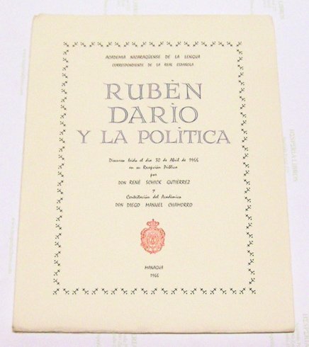 Rubén Darío y la Política. Discurso leído el día 30 …