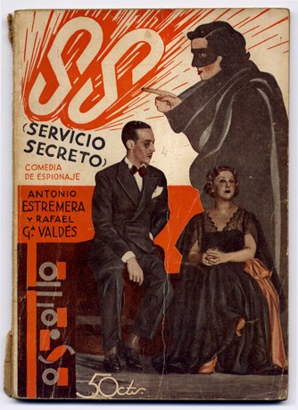 S.S. (Servicio Secreto). Comedia de espionaje en tres actos.