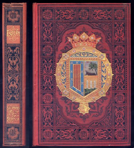 Salamanca, Ávila y Segovia. ["España, sus Monumentos y Artes. Su …