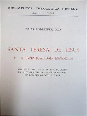 Santa Teresa de Jesús y la Espiritualidad Española. Presencia de …