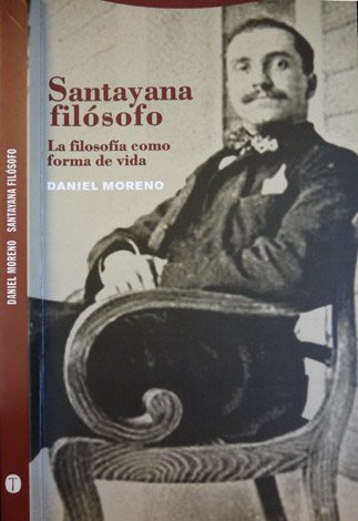 Santayana, filósofo. La filosofía como forma de vida.